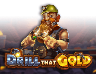 Drill That Gold™